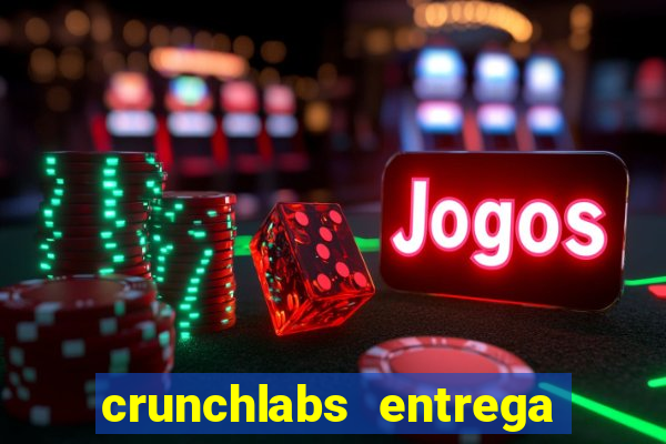 crunchlabs entrega no brasil